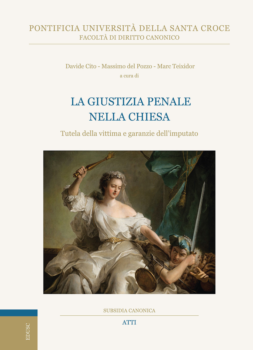 Il diritto penale nella Chiesa. Tutela della vittima e garanzie dell'imputato