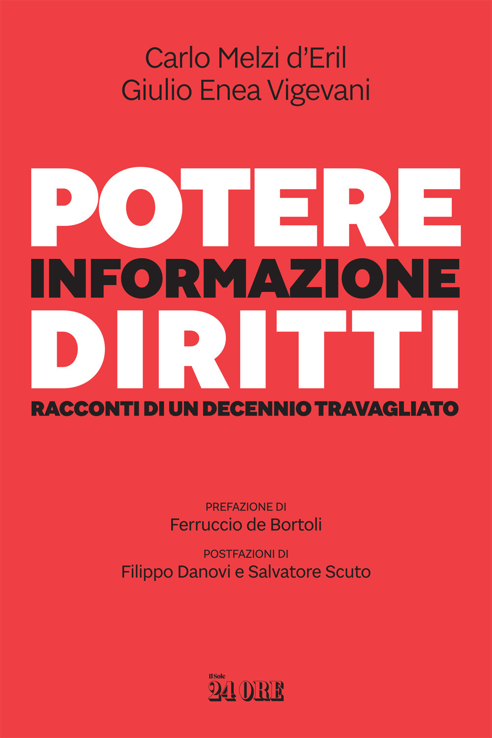 Potere, informazione, diritti. Racconti di un decennio travagliato