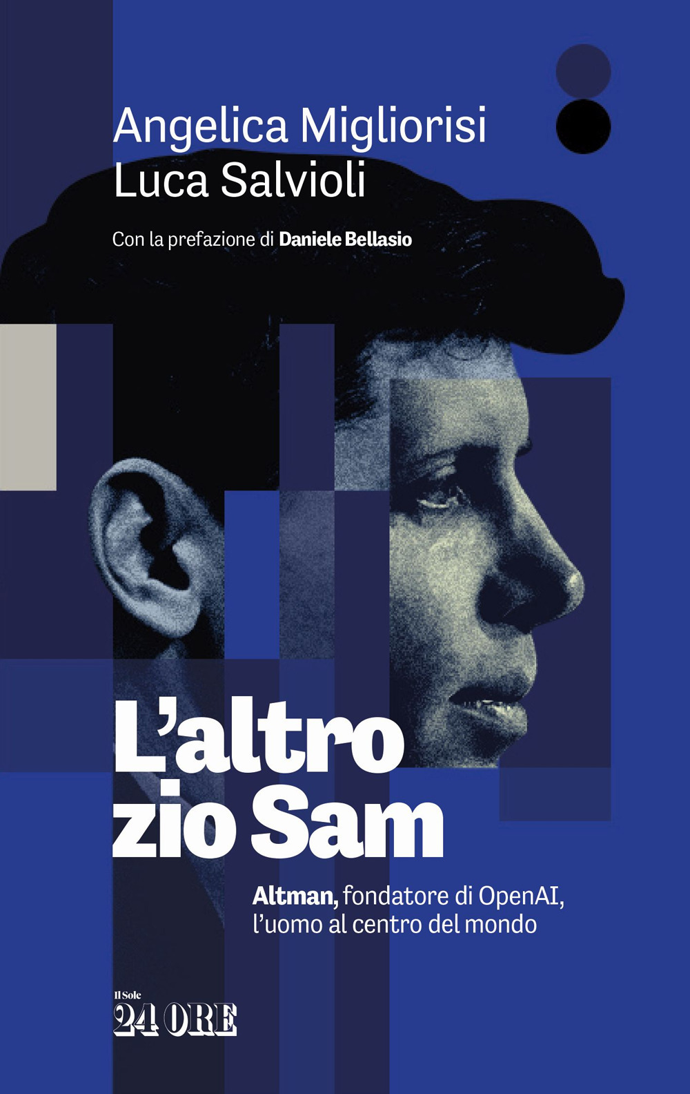 L'altro zio Sam. Altman, fondatore di OpenAI, l'uomo al centro del mondo