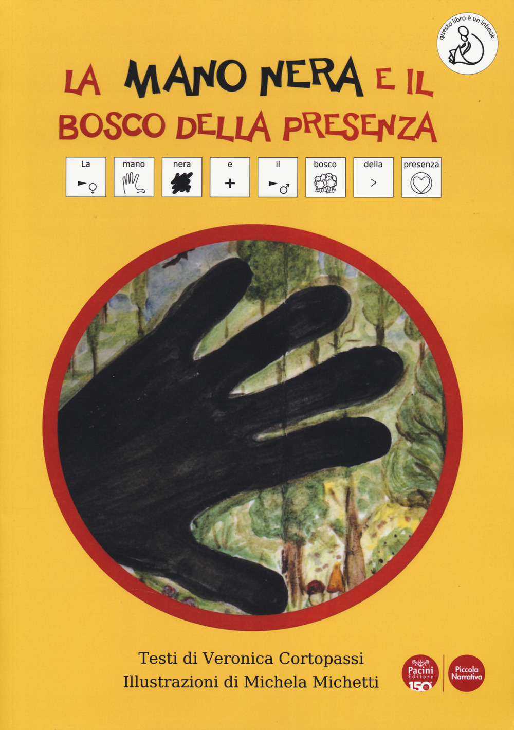 La mano nera e il bosco della presenza. Ediz. CAA