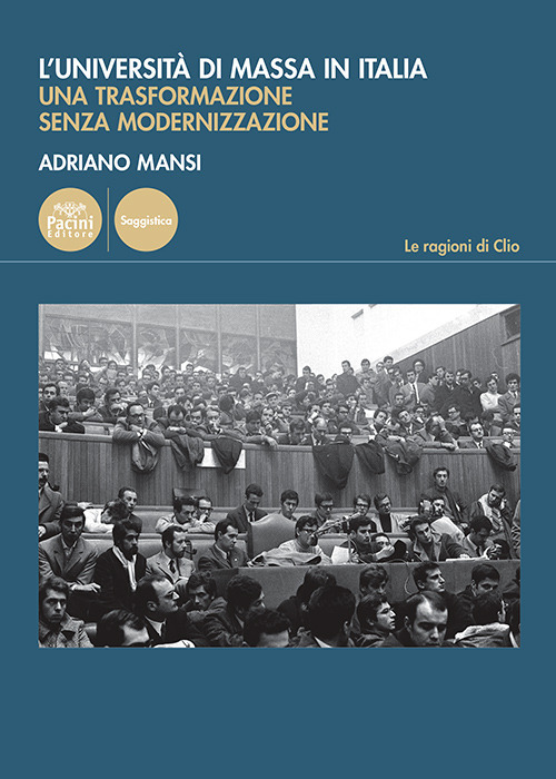 L'università di massa in Italia. Una trasformazione senza modernizzazione