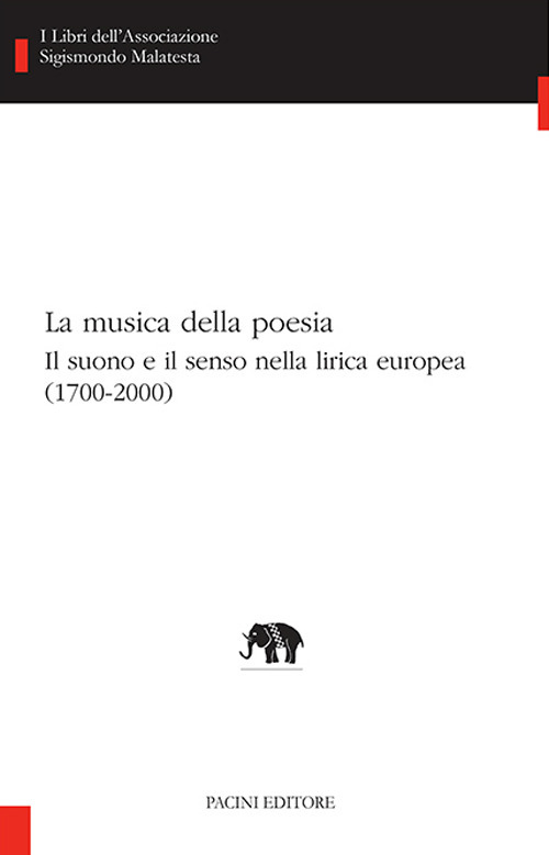 La musica della poesia (1700-2000). Il suono e il senso nella lirica europea