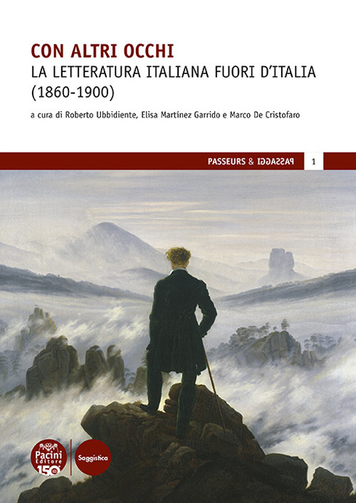 Con altri occhi. La letteratura italiana fuori d'Italia (1860-1900)