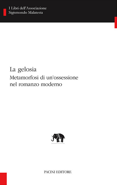 La gelosia. Metamorfosi di un'ossessione nel romanzo moderno