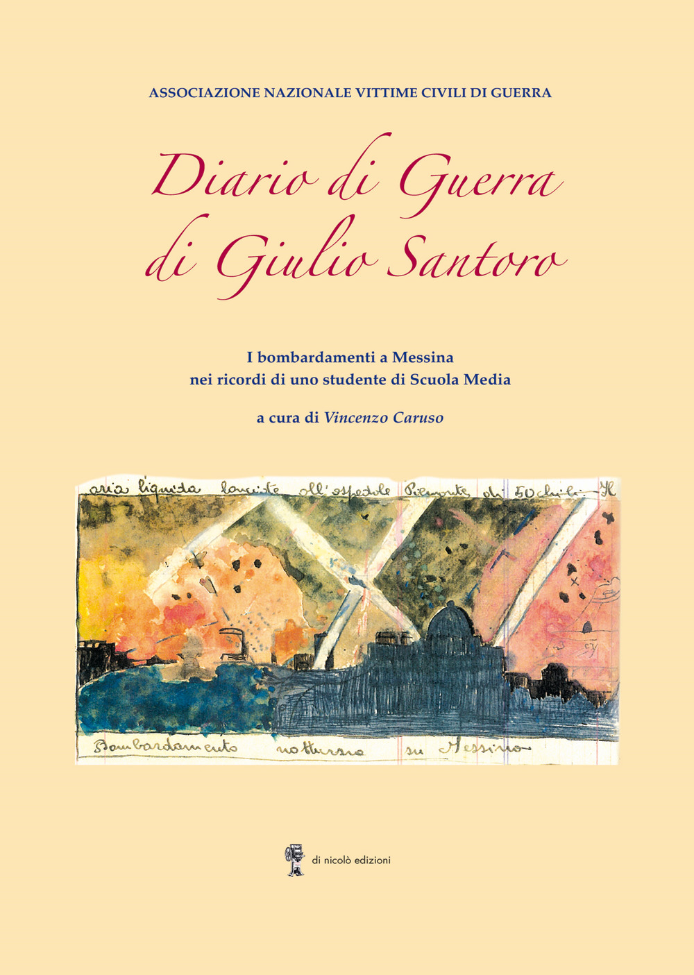 Diario di guerra di Giulio Santoro. I bombardamenti a Messina nei ricordi di uno studente di scuola media