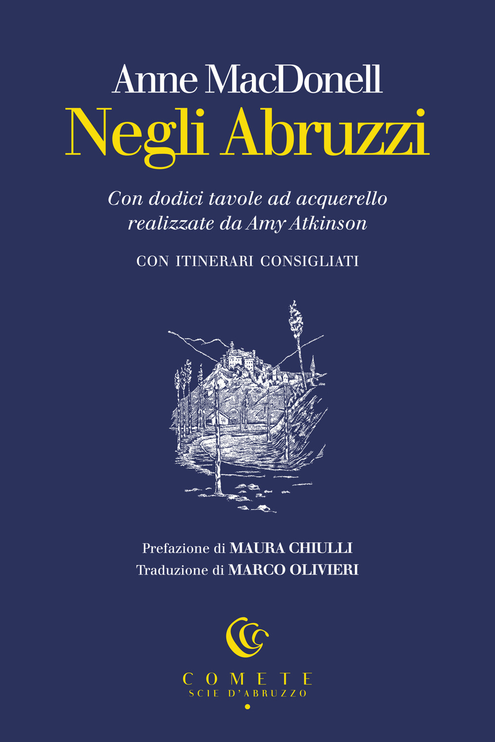 Negli Abruzzi. Con dodici tavole ad acquerello realizzate da Amy Atkinson