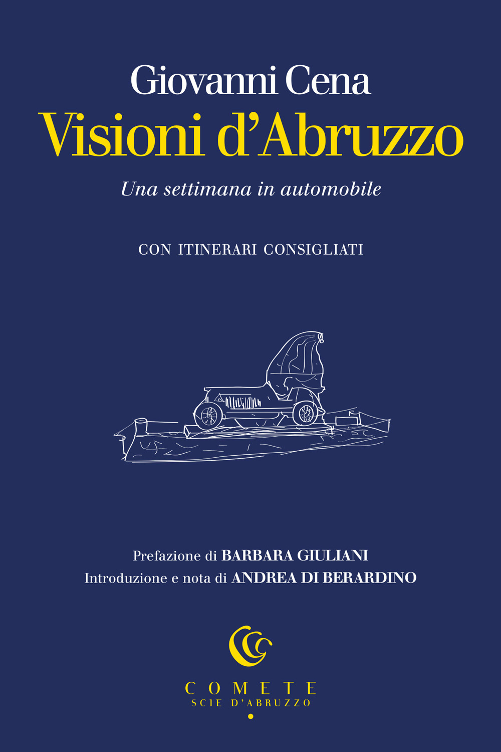 Visioni d'Abruzzo. Una settimana in automobile