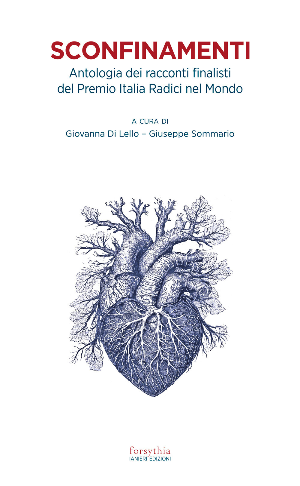 Sconfinamenti. Antologia dei racconti finalisti del Premio Italia Radici nel Mondo