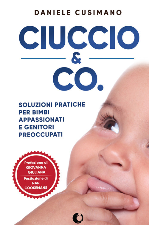 Ciuccio & Co. Soluzioni pratiche per bimbi appassionati e genitori preoccupati