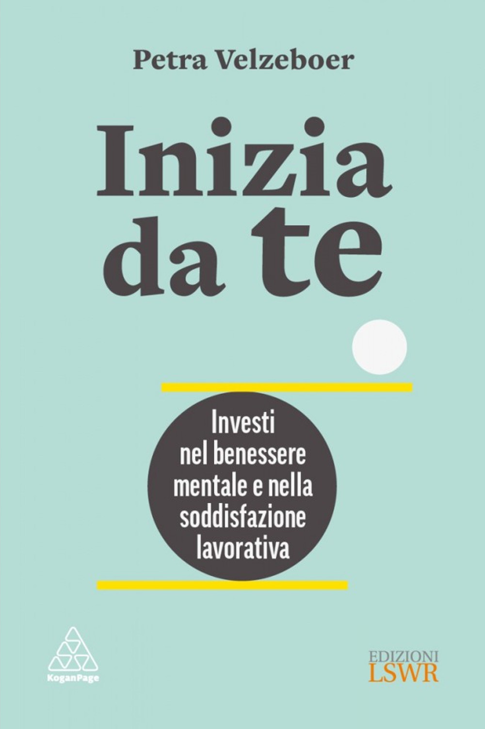 Inizia da te. Investi nel benessere mentale e nella soddisfazione lavorativa