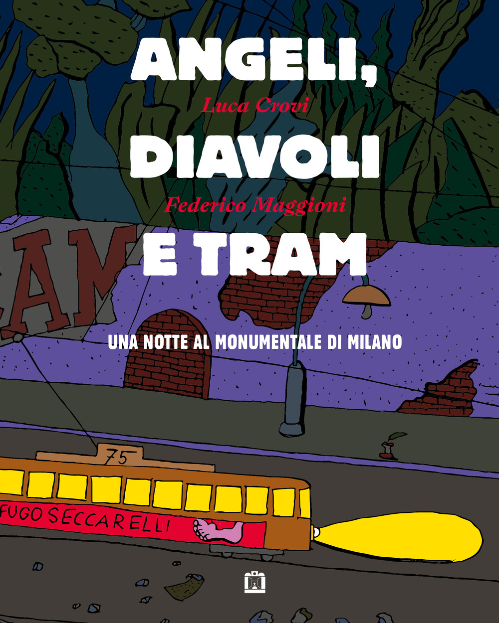 Angeli, diavoli e tram. Una notte al monumentale di Milano