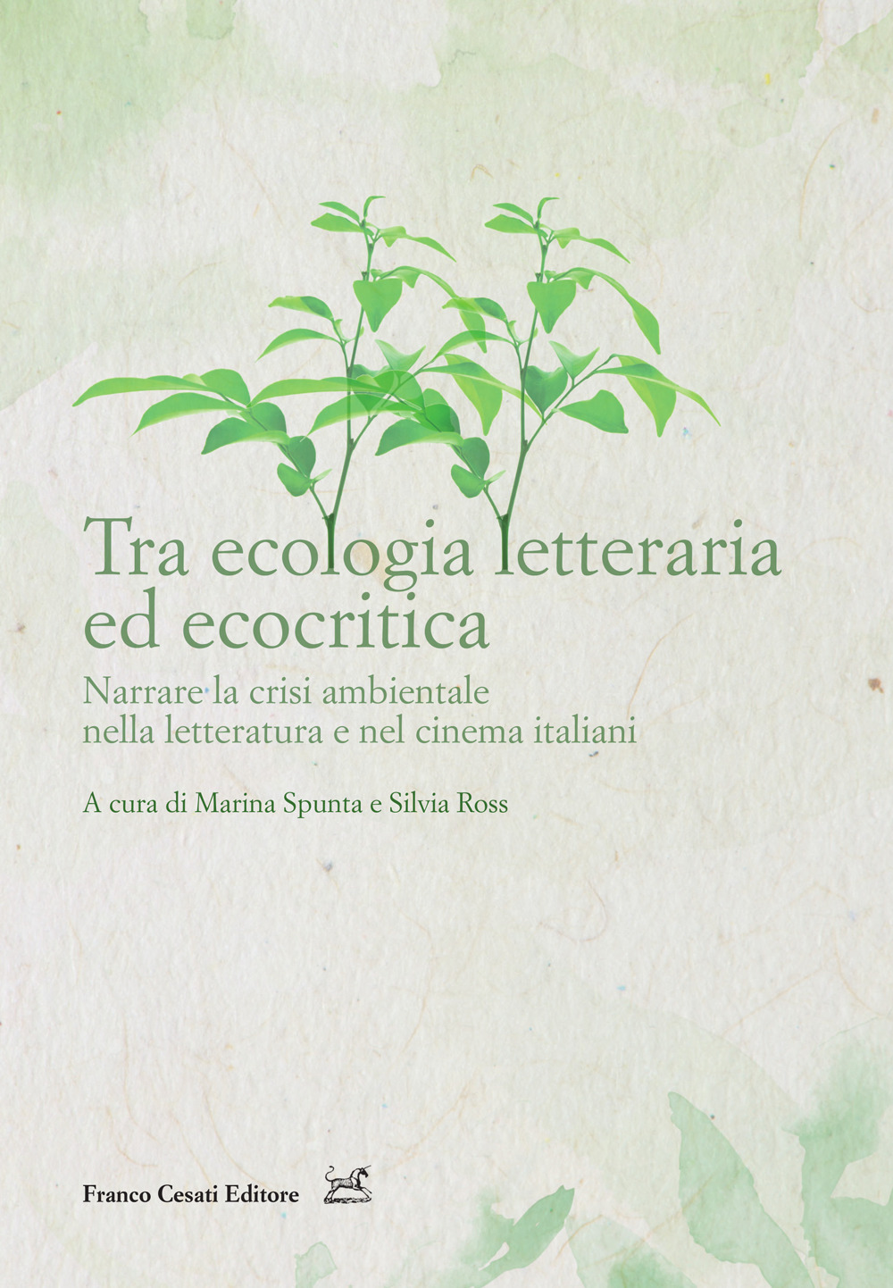 Tra ecologia letteraria ed ecocritica. Narrare la crisi ambientale nella letteratura e nel cinema italiani