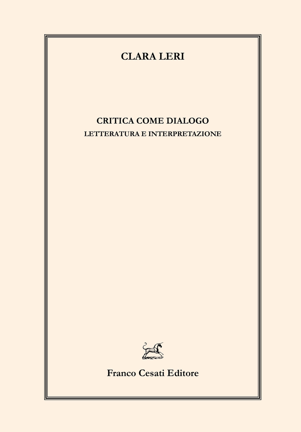 Critica come dialogo. Letteratura e interpretazione