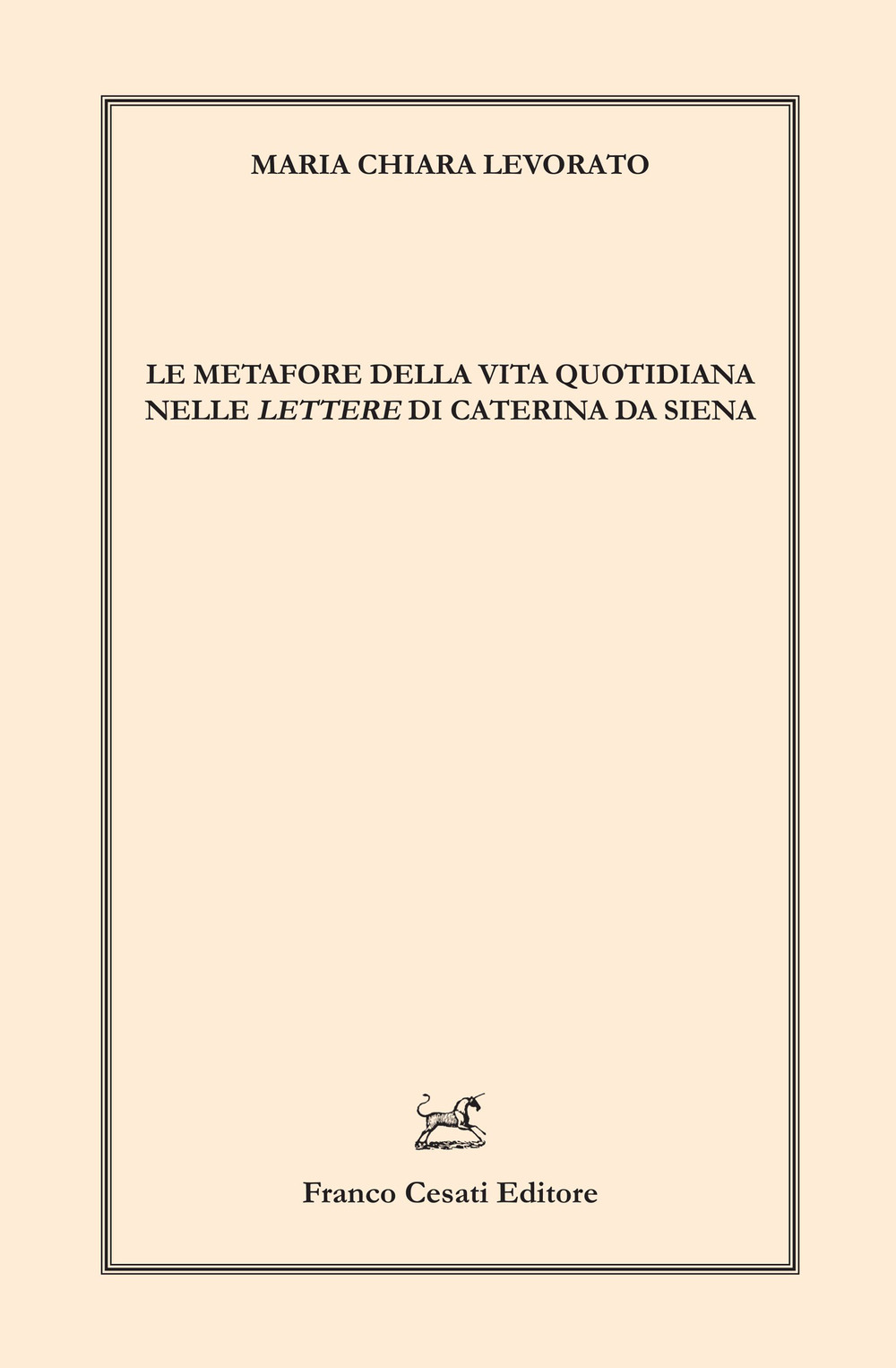 Le metafore della vita quotidiana nelle «Lettere» di Caterina da Siena