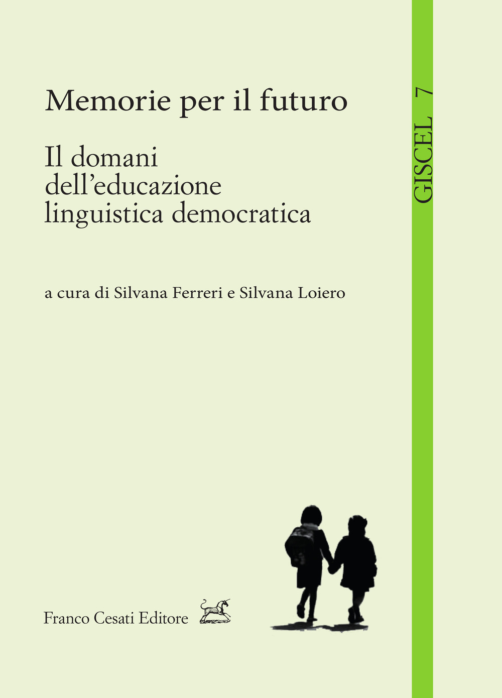 Memorie per il futuro. Il domani dell'educazione linguistica democratica