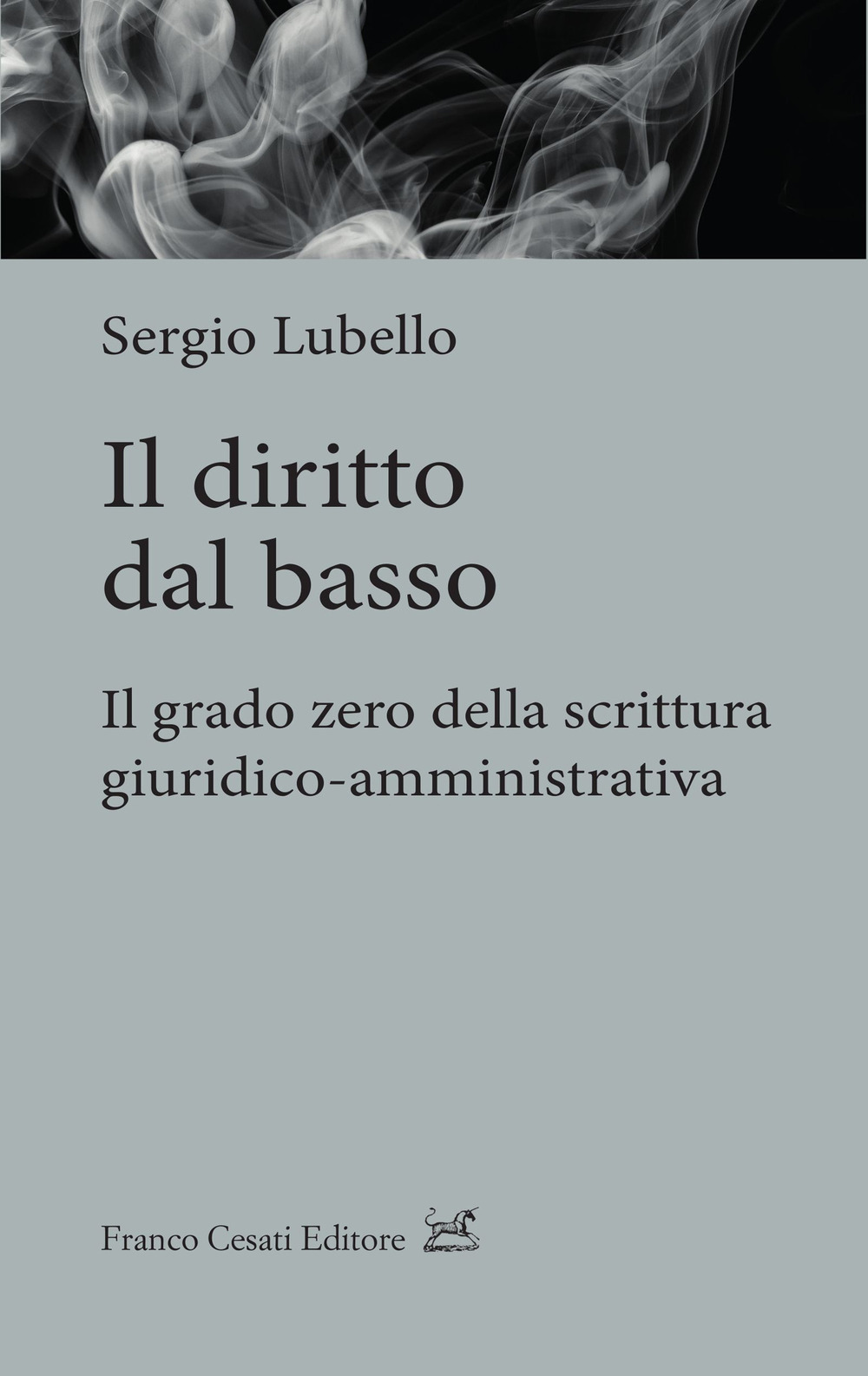 Il diritto dal basso. Il grado zero della scrittura giuridico-amministrativa