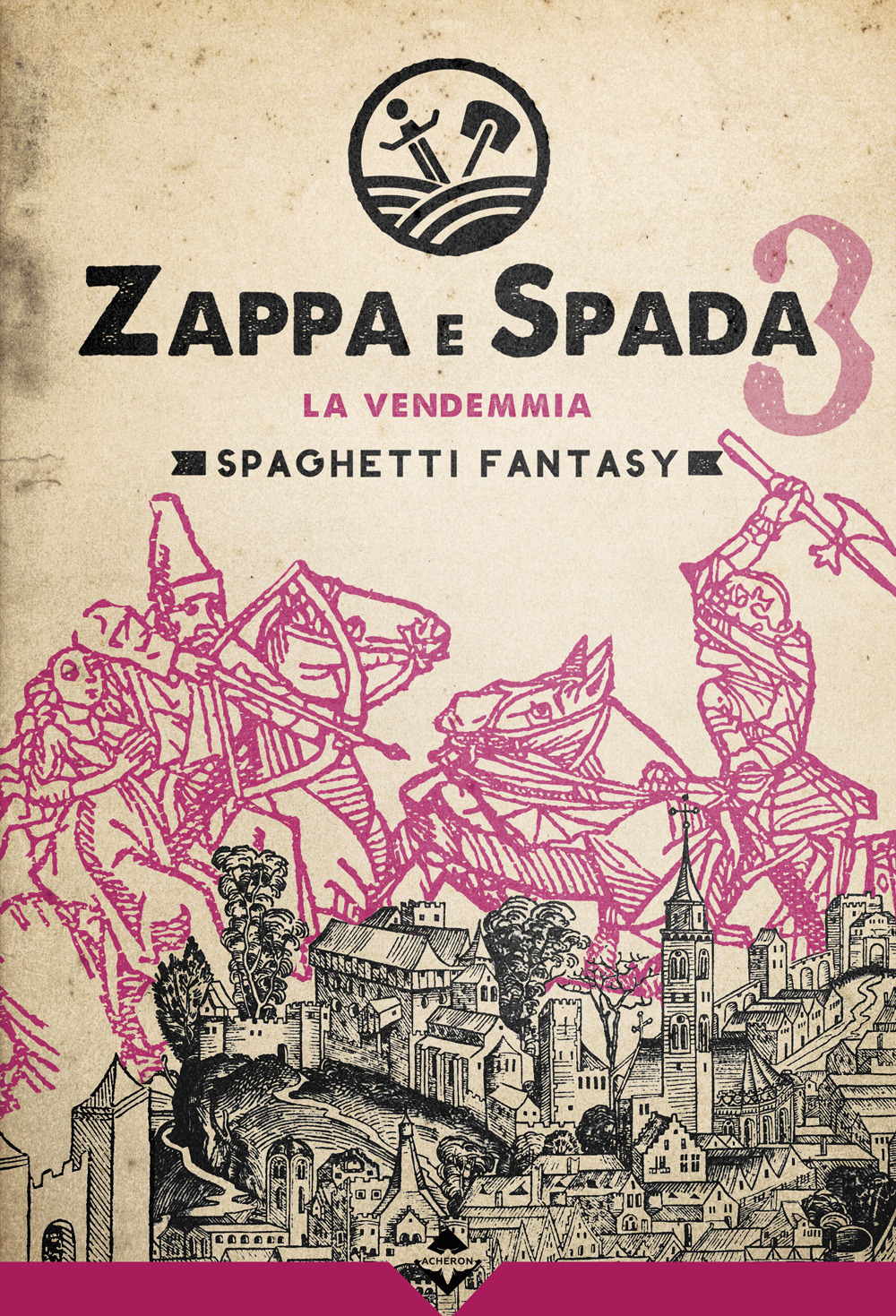 La vendemmia. Zappa e spada. Spaghetti fantasy