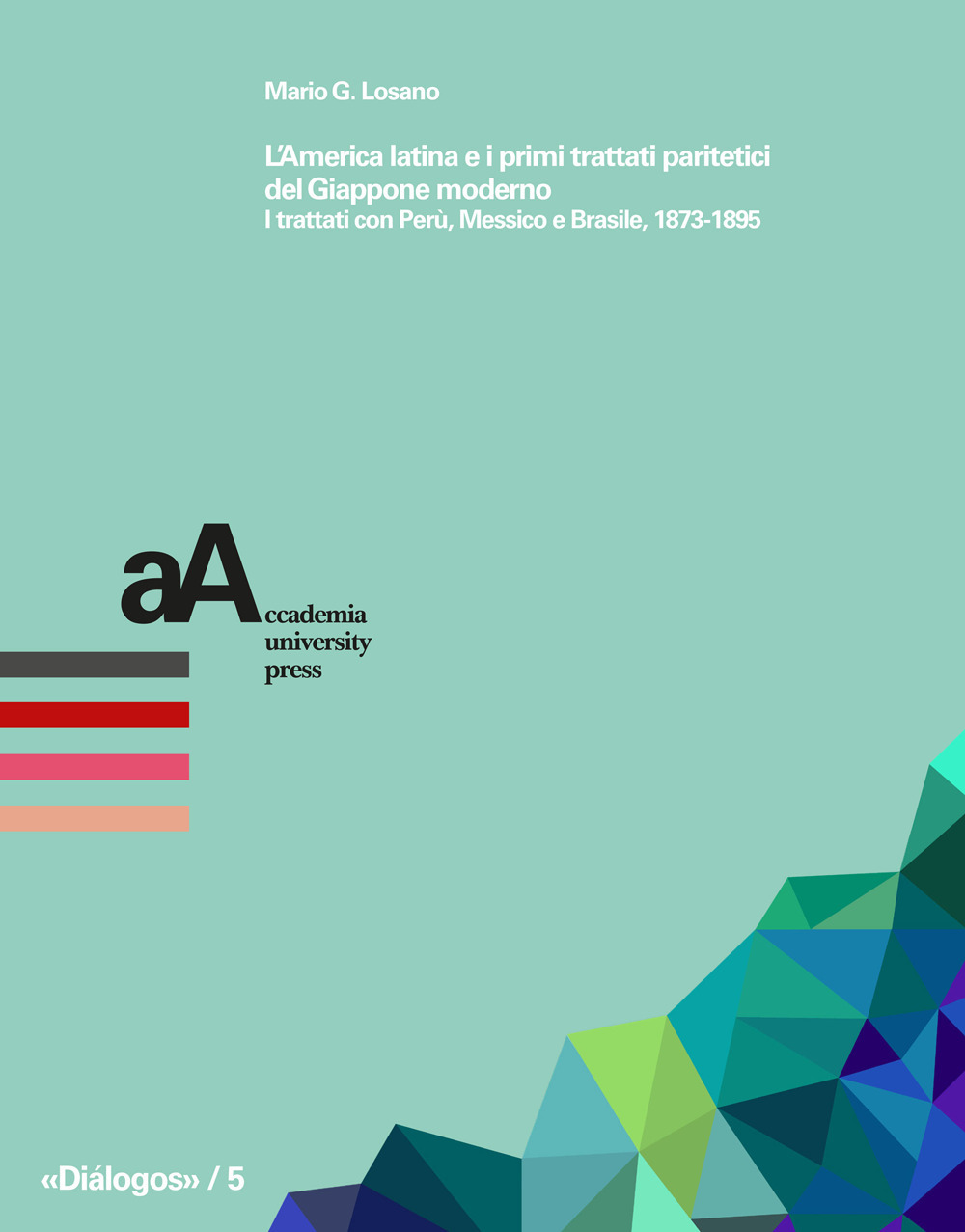 L'America latina e i primi trattati paritetici del Giappone moderno. I trattati con Perù, Messico e Brasile, 1873-1895
