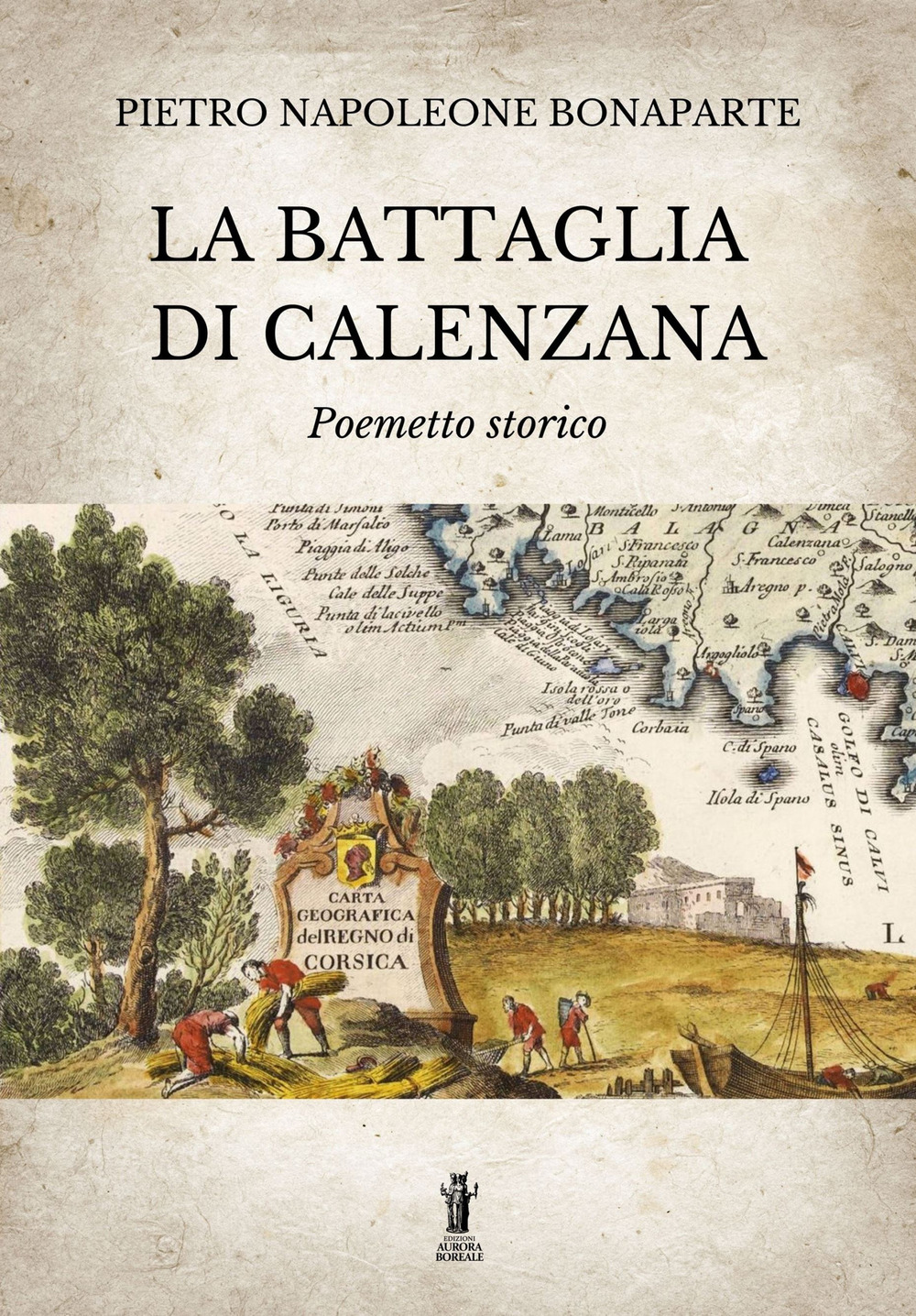 La battaglia di Calenzana. Poemetto storico. Ediz. illustrata