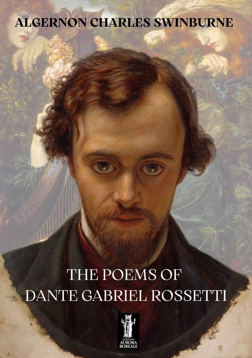 The poems of Dante Gabriel Rossetti