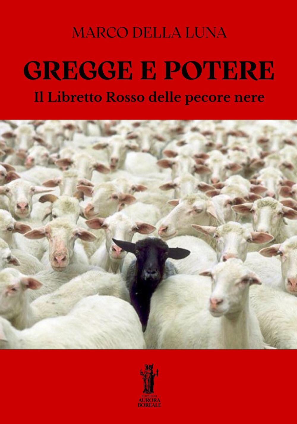 Gregge e potere. Il libretto rosso delle pecore nere