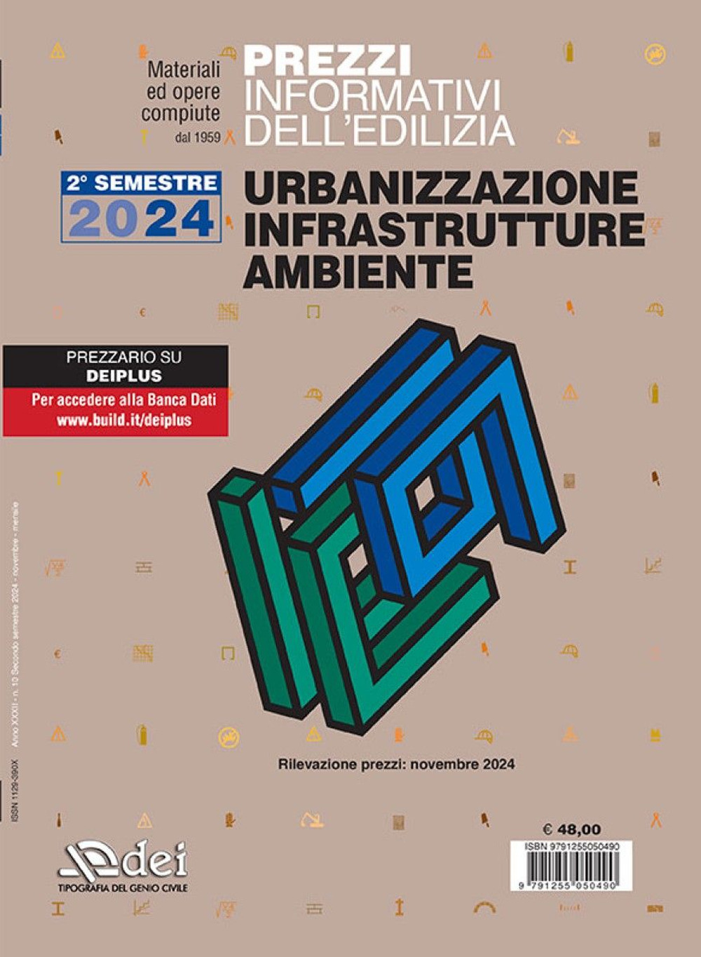 Prezzi informativi dell'edilizia. Urbanizzazione infrastrutture ambiente. 2° semestre 2024. Materiali e opere compiute. Rilevazione prezzi novembre 2024