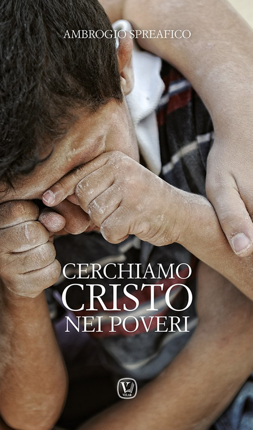 Cerchiamo Cristo nei poveri