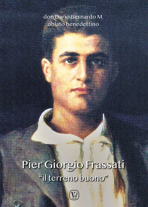 Pier Giorgio Frassati «il terreno buono»