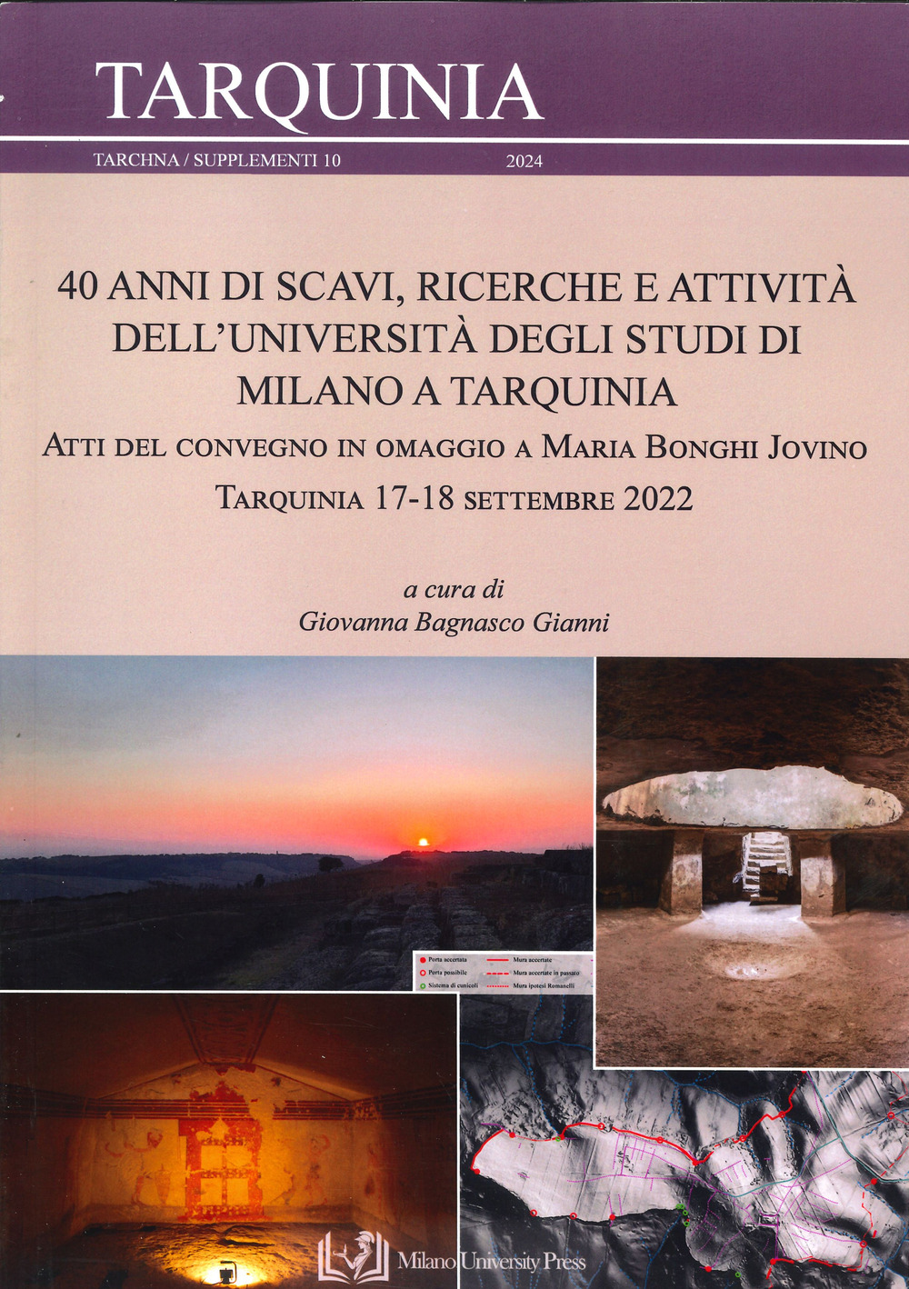 40 anni di scavi, ricerche e attività dell'Università degli Studi di Milano a Tarquinia. Atti del Convegno in omaggio a Maria Bonghi Jovino (Tarquinia, 17-18 settembre 2022)