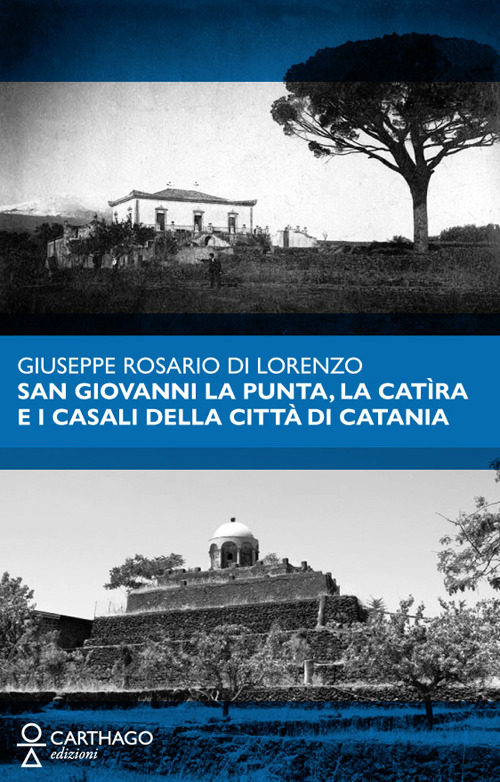 San Giovanni la Punta, la Catìra e i casali della città di Catania