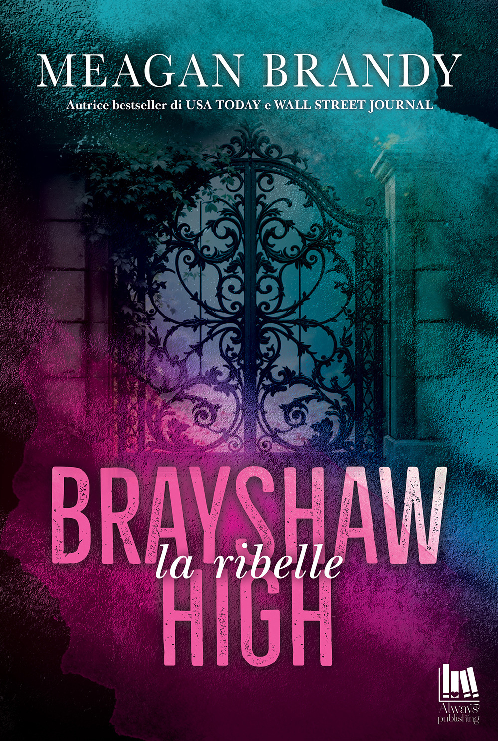 La ribelle. Brayshaw High