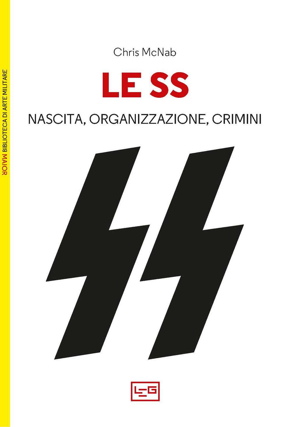 Le SS. Nascita, organizzazione e crimini