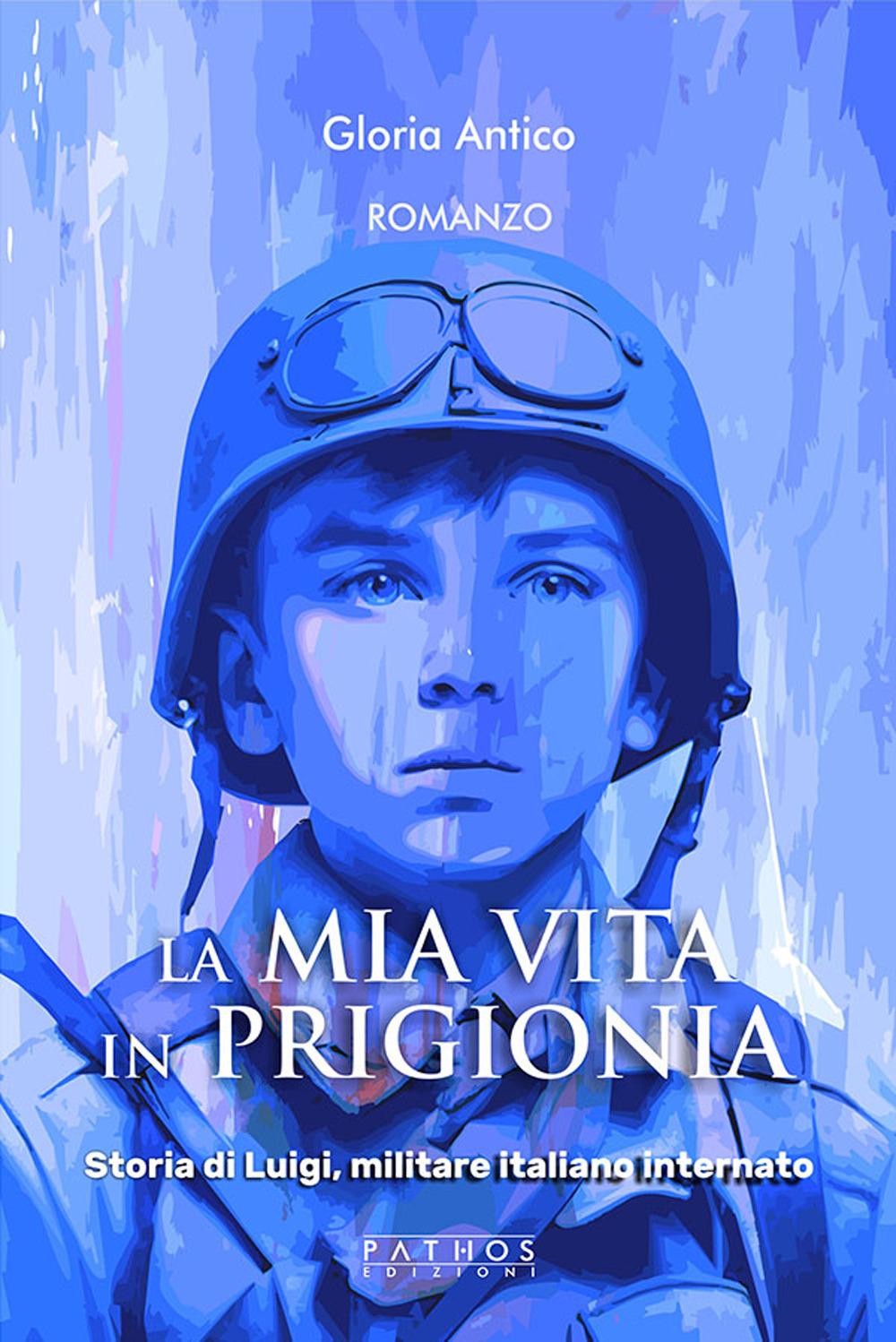 La mia vita in prigionia. Storia di Luigi, militare italiano internato