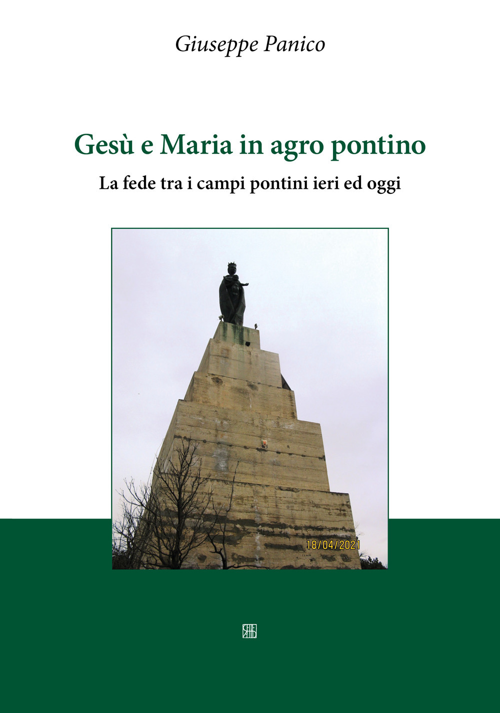 Gesù e Maria in agro pontino. La fede tra i campi pontini ieri ed oggi