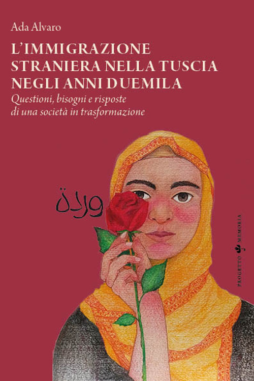 L'immigrazione straniera nella Tuscia negli anni duemila. Questioni, bisogni e risposte di una società in trasformazione