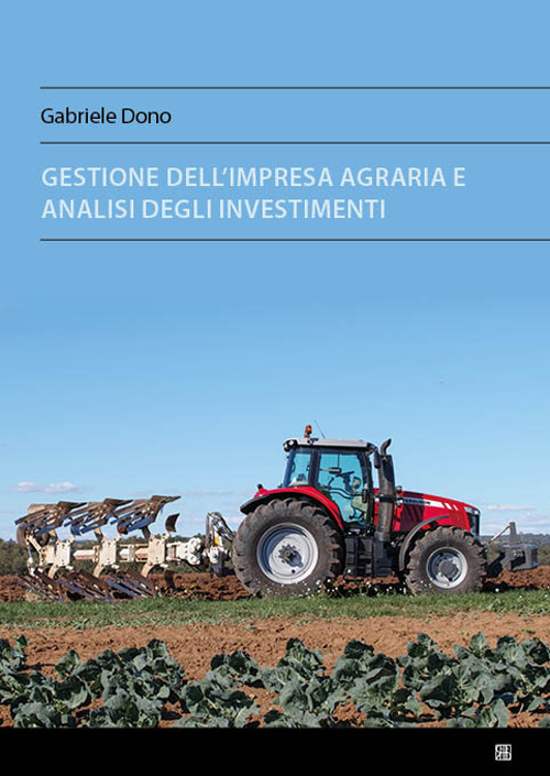 Gestione dell'impresa agraria e analisi degli investimenti