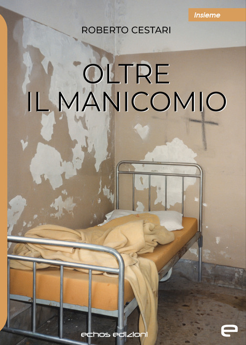 Oltre il manicomio