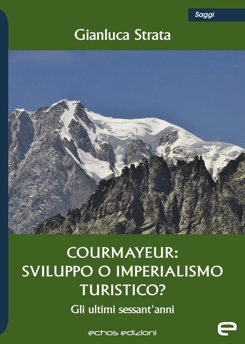 Courmayeur: sviluppo o imperialismo turistico?