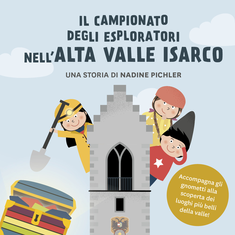 Il campionato degli esploratori nell'Alta Valle Isarco. Accompagna gli gnometti alla scoperta dei luoghi più belli della valle