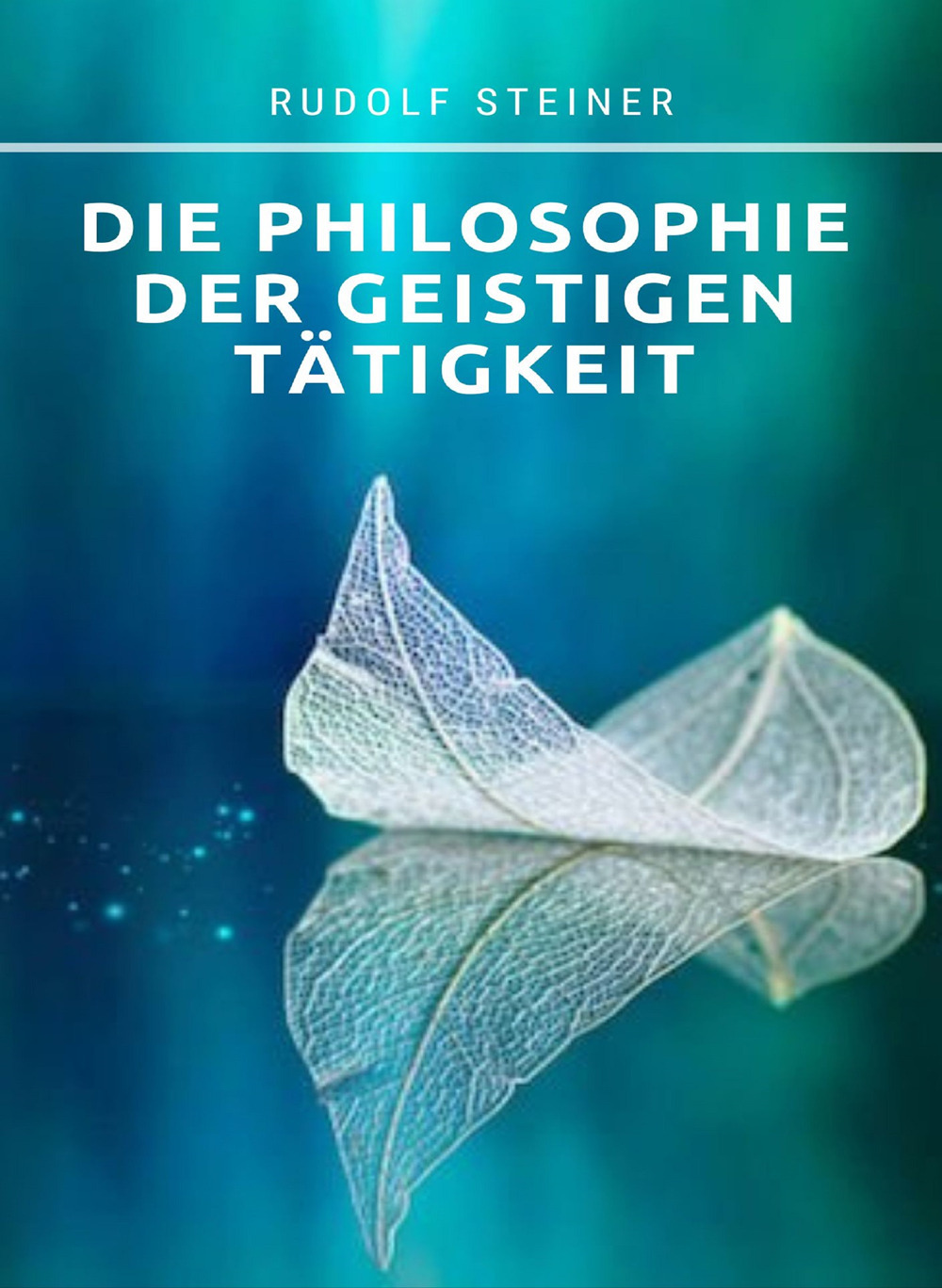 Die philosophie der geistigen tätigkeit