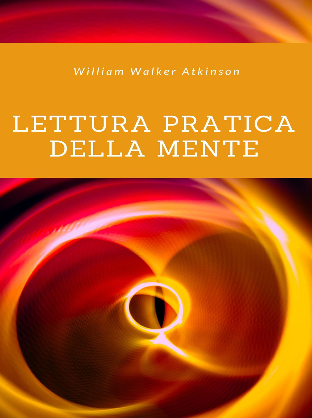 Lettura pratica della mente. Nuova ediz.