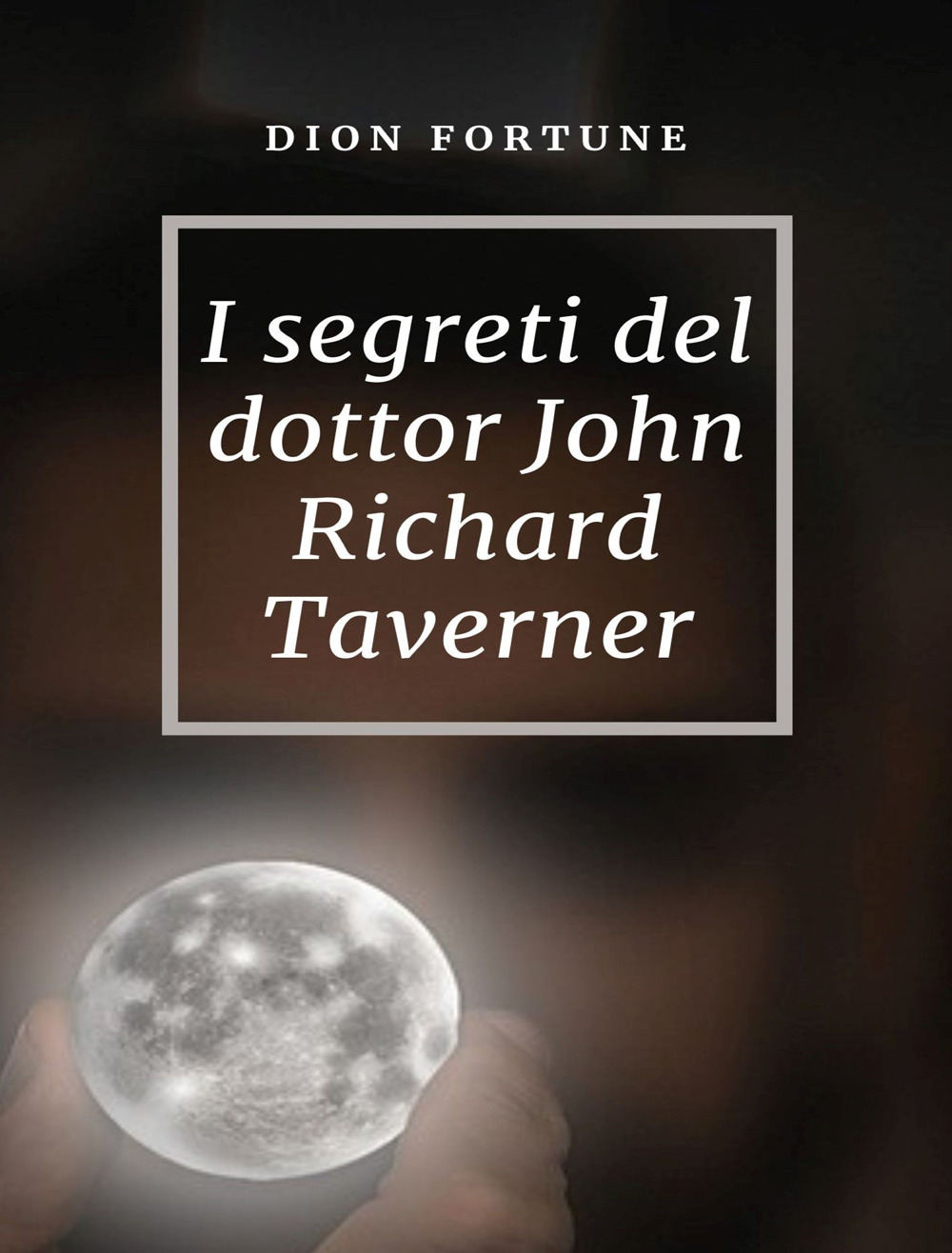 I segreti del dottor John Richard Taverner