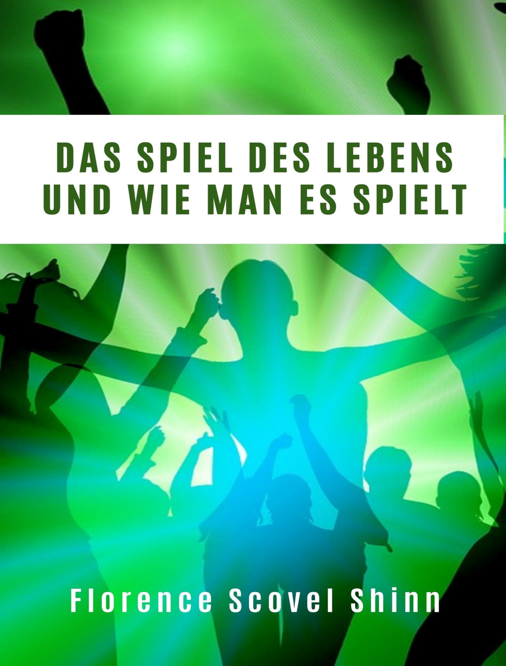 Das Spiel des Lebens und wie man es spielt. Nuova ediz.