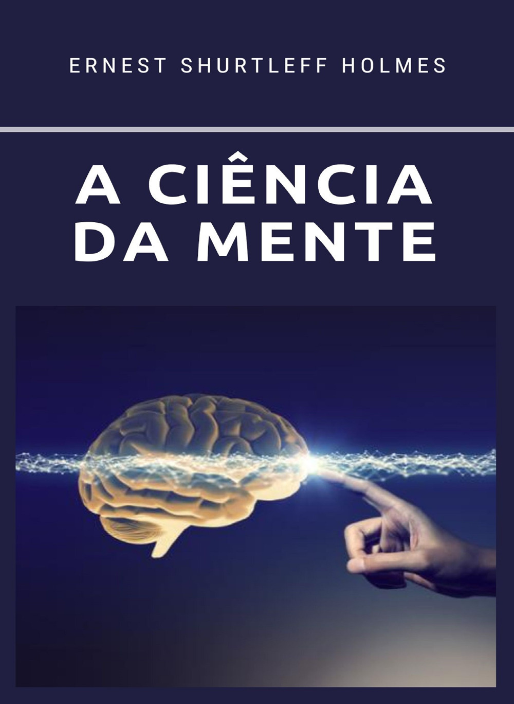 A ciência da mente. Nuova ediz.