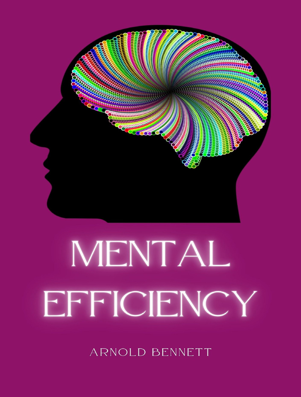 Mental efficiency. Nuova ediz.