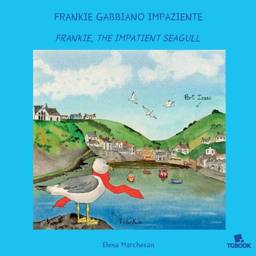 Frankie gabbiano impaziente. Ediz. illustrata