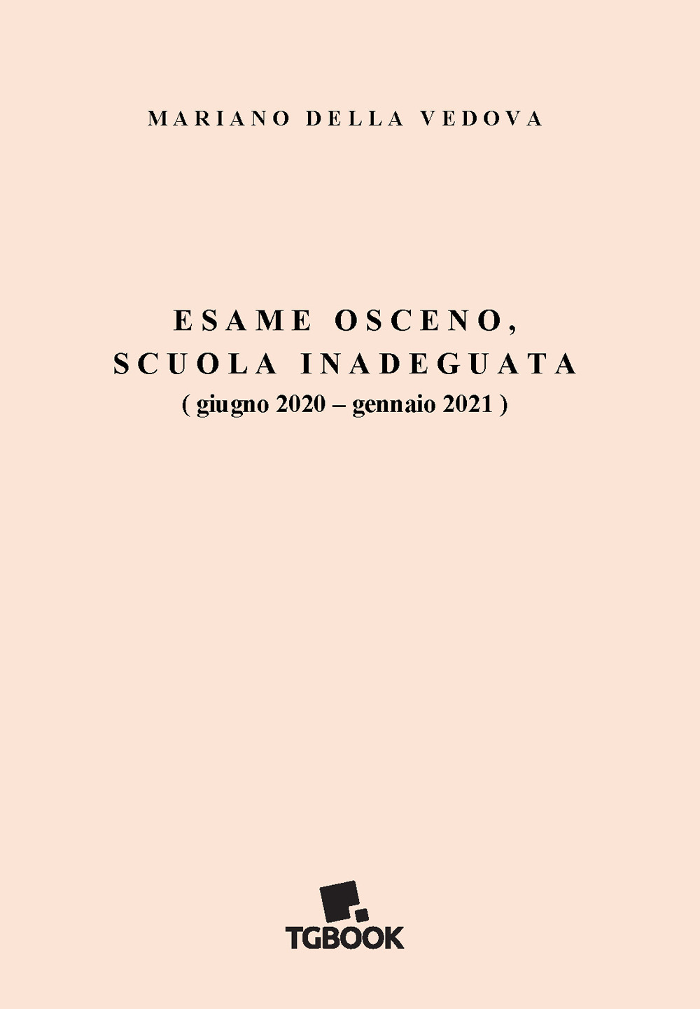 Esame osceno, scuola inadeguata (giugno 2020-gennaio 2021)