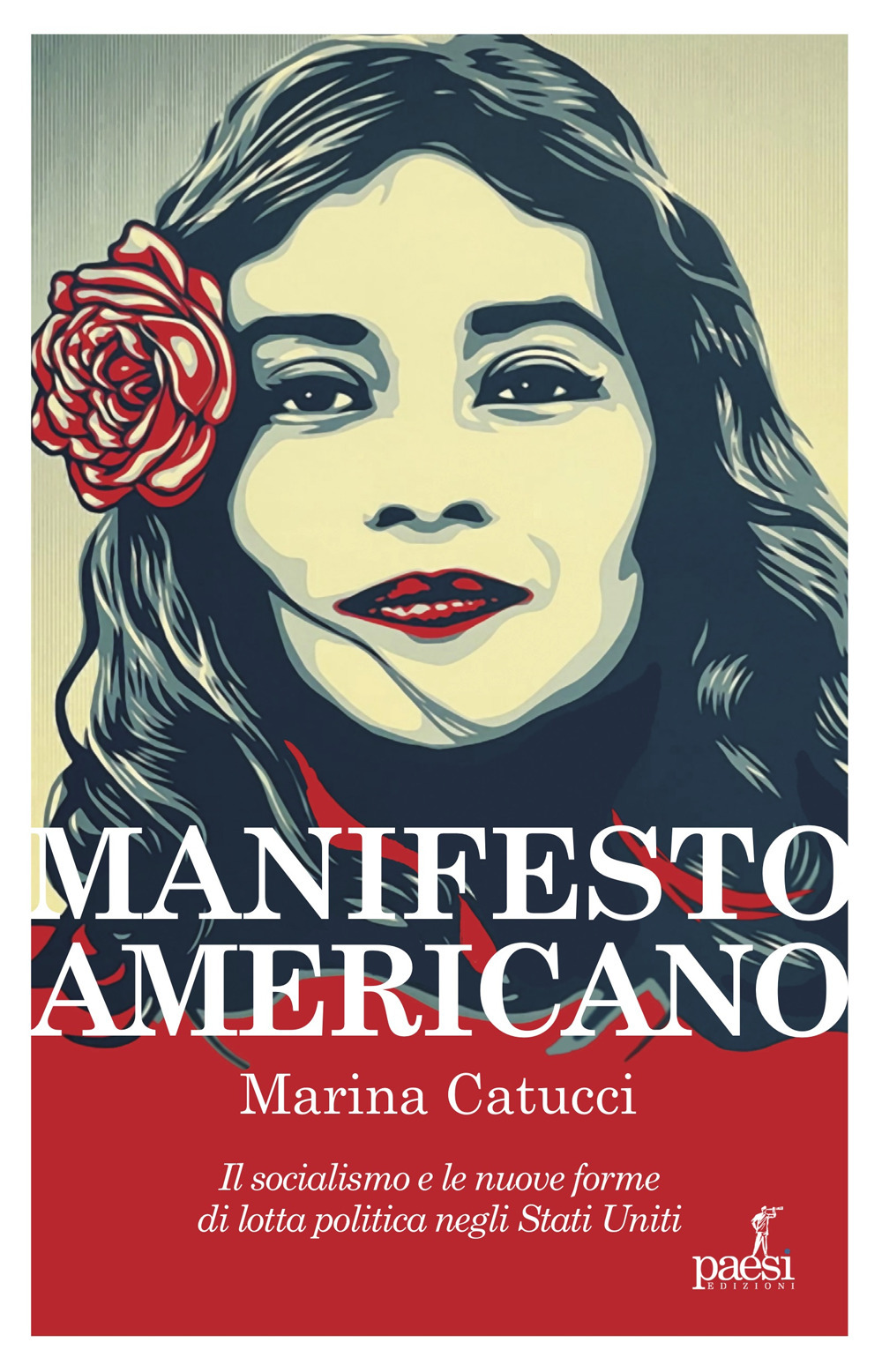 Manifesto americano. Il socialismo e le nuove forma di lotta politica negli Stati Uniti