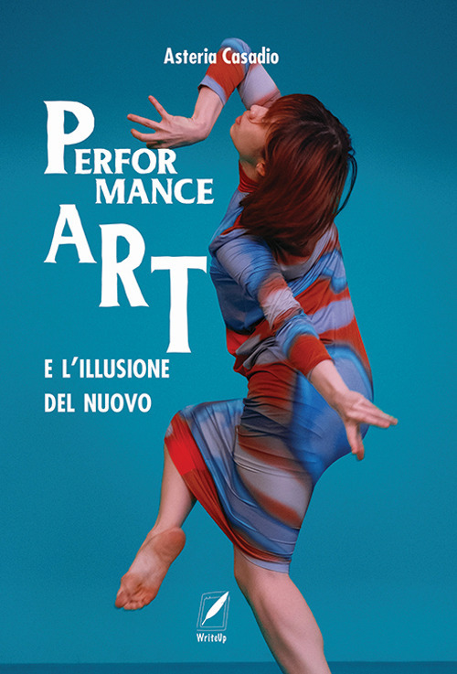 La performance art e l'illusione del nuovo