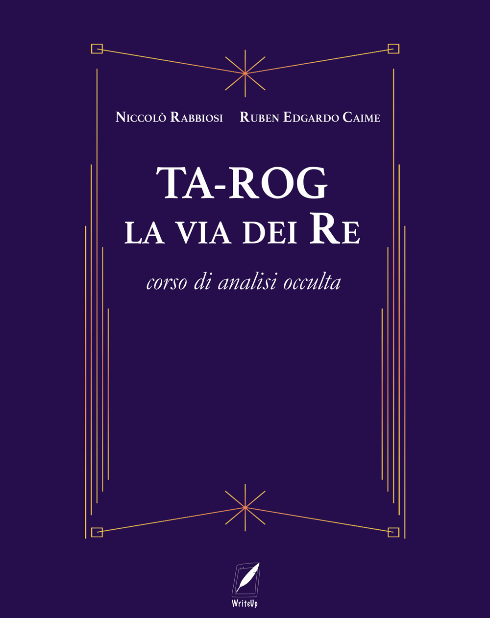 Ta-Rog, la via dei Re. Corso di analisi occulta